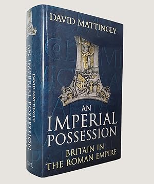 Immagine del venditore per An Imperial Possession: Britain in the Roman Empire, 54 BC- AD 409. venduto da Keel Row Bookshop Ltd - ABA, ILAB & PBFA