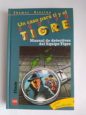 Seller image for Manual De Detectives. Un caso para ti y el equipo tigre. for sale by TraperaDeKlaus