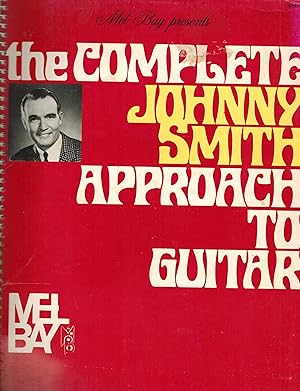 Mel Bay Presents The Complete Johnny smith Approach to Guitar