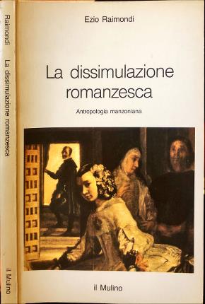 Seller image for La dissimulazione romanzesca. for sale by Libreria La Fenice di Pietro Freggio