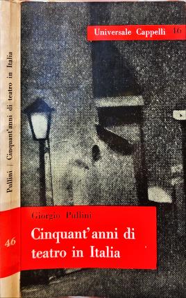 Seller image for Cinquant'anni di teatro in Italia. for sale by Libreria La Fenice di Pietro Freggio