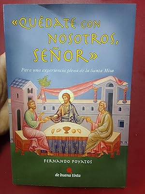Image du vendeur pour Qudate con nosotros, Seor. Para una experiencia plena de la Santa Misa mis en vente par Librera Eleutheria