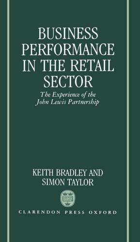 Immagine del venditore per Business Performance in the Retail Sector: The Experience of the John Lewis Partnership venduto da WeBuyBooks