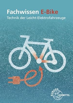 Imagen del vendedor de Fachwissen E-Bike: Technik der Leicht-Elektrofahrzeuge a la venta por unifachbuch e.K.