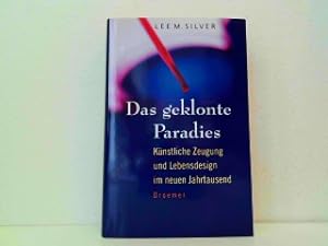 Seller image for Das geklonte Paradies. Knstliche Zeugung und Lebensdesign im neuen Jahrtausend. for sale by Antiquariat Kirchheim