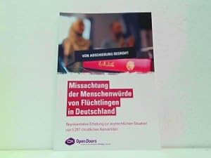 Immagine del venditore per Missachtung der Menschenwrde von Flchtlingen in Deutschland. Reprsentative Erhebung zur asylrechtlichen Situation von 5.207 christlichen Konvertiten. venduto da Antiquariat Kirchheim