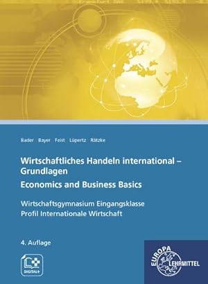 Bild des Verkufers fr Wirtschaftliches Handeln international - Grundlagen: Economics and Business Basics zum Verkauf von unifachbuch e.K.