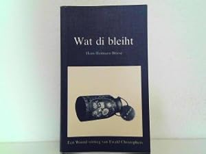 Bild des Verkufers fr Wat di bleiht - Reflexionen 1965-1986 zumeist in Plattdeutsch mit einem Vorwort von Ewald Christophers und Fotos von Hans-Bruno Schmidt-Bergemann. Signiertes Exemplar! zum Verkauf von Antiquariat Kirchheim