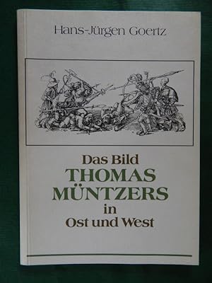 Bild des Verkufers fr Das Bild Thomas Mntzers in Ost und West zum Verkauf von Buchantiquariat Uwe Sticht, Einzelunter.