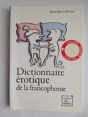 Image du vendeur pour Dictionnaire rotique de la francophonie. mis en vente par TraperaDeKlaus