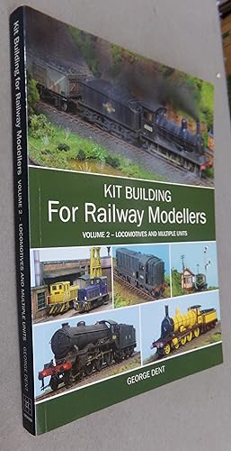 Seller image for Kit Building for Railway Modellers, Volume 2 - Locomotives and Multiple Units for sale by Baggins Book Bazaar Ltd