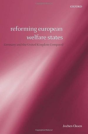 Bild des Verkufers fr Reforming European Welfare States: Germany and the United Kingdom Compared zum Verkauf von WeBuyBooks