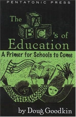 Immagine del venditore per The ABC's of Education: A Primer For Schools to Come venduto da Redux Books