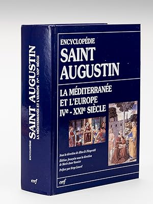 Encyclopédie Saint Augustin. La Méditerranée et l'Europe IVe - XXIe siècle.