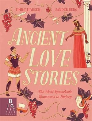 Bild des Verkufers fr Ancient Love Stories : the most remarkable romances in history zum Verkauf von AHA-BUCH GmbH