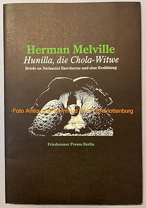 Bild des Verkufers fr Hunilla, die Chola-Witwe. Briefe an Nathaniel Hawthorne und eine Erzhlung zum Verkauf von Antiquariat Bernhard