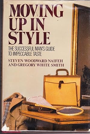 Moving Up in Style, The Successful Man's Guide to Impeccable Taste
