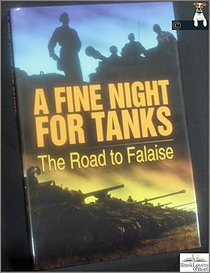 A Fine Night for Tanks: The Road to Falaise