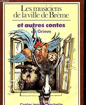 Image du vendeur pour Les musiciens de la ville de Brme : Et autres contes de Grimm (Contes imags) mis en vente par Ammareal