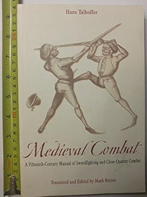 Imagen del vendedor de Medieval Combat: A Fifteenth-Century Illustrated Manual of Swordfighting and Close-Quarter Combat a la venta por 2nd Life Books