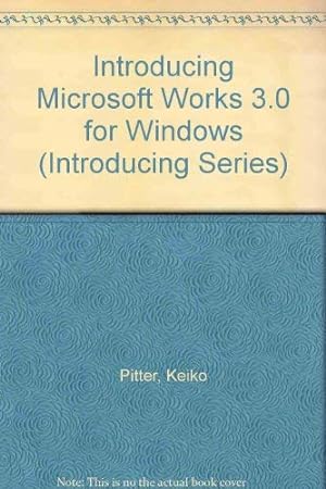 Seller image for Introducing Microsoft Works 3.0 for Windows (Introducing Series) for sale by 2nd Life Books