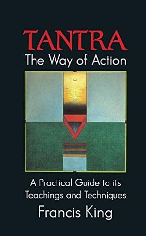 Immagine del venditore per Tantra: The Way of Action: A Practical Guide to Its Teachings and Techniques venduto da ZBK Books