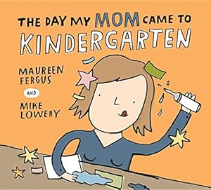 Seller image for The Day My Mom Came to Kindergarten for sale by ZBK Books