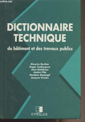 Image du vendeur pour Dictionnaire technique du btiment et des travaux publics (11e dition) mis en vente par Le-Livre