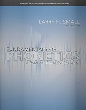 Seller image for Fundamentals of Phonetics: A Practical Guide for Students (3rd Edition) (Allyn & Bacon Communication Sciences and Disorders) for sale by ZBK Books