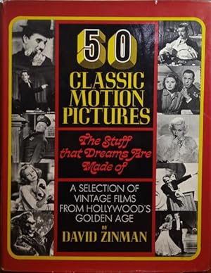 Seller image for 50 CLASSIC MOTION PICTURES: THE STUFF THAT DREAMS ARE MADE OFF. for sale by Livraria Castro e Silva