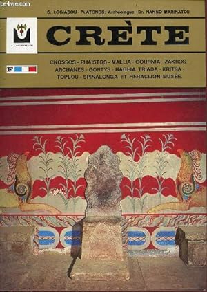 Bild des Verkufers fr Crte - Cnossos - Phaistos - Mallia - Gournia - Zakros - Archanes - Gortys - Haghia Triada - Kritsa - Toplou - Spinalonga et Heraclon muse. zum Verkauf von Le-Livre