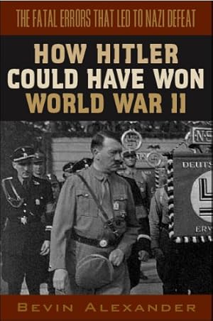 Seller image for How Hitler Could Have Won World War II for sale by ZBK Books