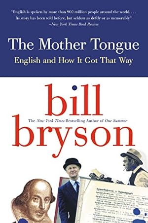 Seller image for The Mother Tongue - English And How It Got That Way for sale by ZBK Books