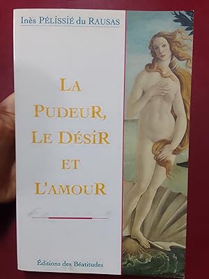 Image du vendeur pour La pudeur, le dsir et l'amour mis en vente par Librera Eleutheria