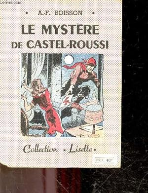 Image du vendeur pour Le mystere de Castel Roussi - Collection Lisette N50, la bibliotheque des jeunes mis en vente par Le-Livre