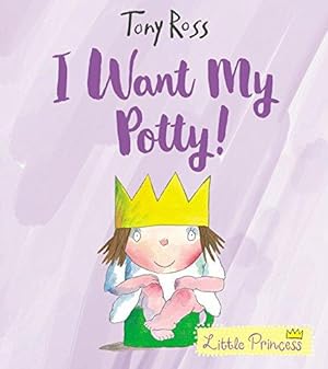 Bild des Verkufers fr I Want My Potty!: 35th Anniversary Edition: 1 (Little Princess) zum Verkauf von WeBuyBooks