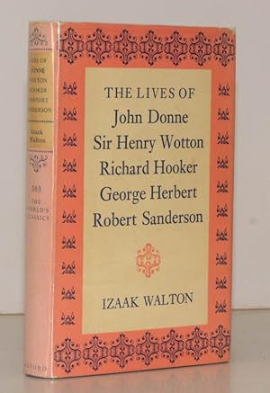 The Lives of John Donne, Sir Henry Wotton, Richard Hooker, George Herbert and Robert Sanderson. W...