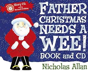 Image du vendeur pour Father Christmas Needs a Wee: Book and CD mis en vente par WeBuyBooks