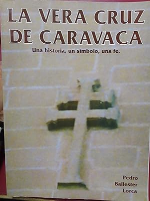 Imagen del vendedor de La Vera Cruz de Caravaca. Una historia, un smbolo, una fe a la venta por Librera Eleutheria