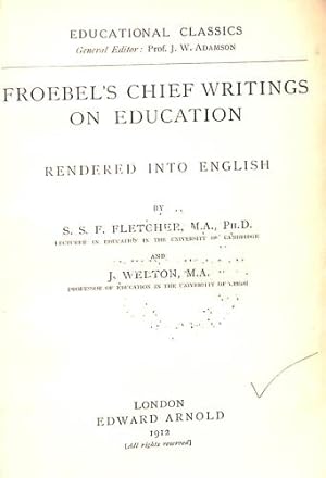 Bild des Verkufers fr Froebel's Chief Writings on Education (Educational classics) zum Verkauf von WeBuyBooks