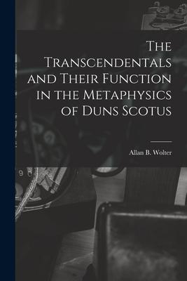Bild des Verk�ufers f�r The Transcendentals and Their Function in the Metaphysics of Duns Scotus zum Verkauf von moluna