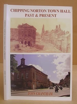 Seller image for Chipping Norton Town Hall Past And Present for sale by Eastleach Books