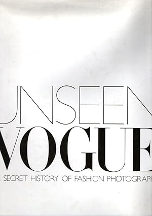 Seller image for Unseen Vogue: The Secret History of Fashion Photography for sale by Messinissa libri