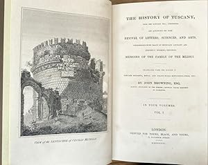 The history of Tuscany, from the earliest era; comprising an account of the revival of letters, s...