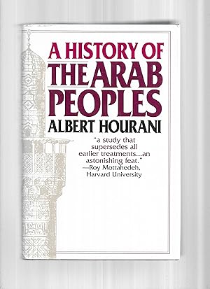 Imagen del vendedor de A HISTORY OF THE ARAB PEOPLES. a la venta por Chris Fessler, Bookseller