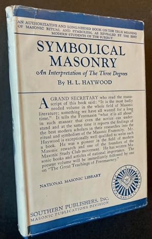 Symbolic Masonry: An Interpretation of the Three Degrees (In Dustjacket)