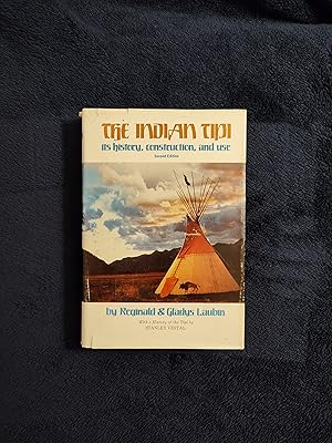 Seller image for THE INDIAN TIPI: ITS HISTORY, CONSTRUCTION, AND USE for sale by JB's Book Vault