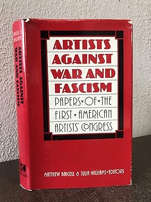 Image du vendeur pour Artists Against War and Fascism: Papers of the First American Artists' Congress - Matthew Baigell; Julia Williams mis en vente par Big Star Books