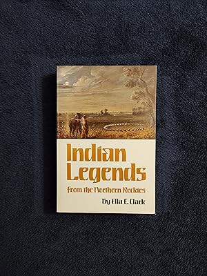 INDIAN LEGENDS FROM THE NORTHERN ROCKIES