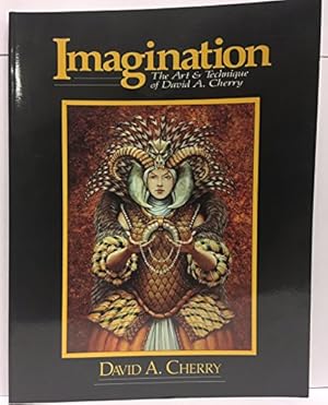 Immagine del venditore per Imagination: Art and Technique of David A.Cherry venduto da WeBuyBooks